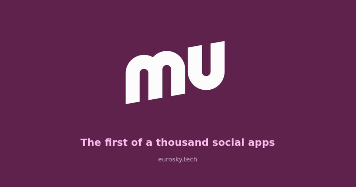 Eurosky Launches mu, a European Microblogging App with New User Features